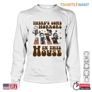 There's Some Horrors in This House Sweatshirt - Cute Horror Characters Design Tee 10 Theres Some Horrors in This House Sweatshirt 5 1.jpg