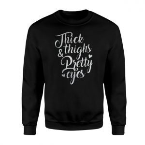 Thick Thighs Pretty Eyes Script Font T Shirt 3 1.jpg