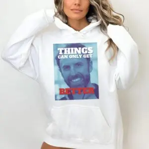 Gareth Southgate Things Can Only Get Better - Proud of England's Best Ever Coach Shirt 8 Things Can Only Get Better Englands Best Coach Shirt 2 1 1.jpg