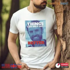 Gareth Southgate Things Can Only Get Better - Proud of England's Best Ever Coach Shirt 13 Things Can Only Get Better Englands Best Coach Shirt 7 1.jpg