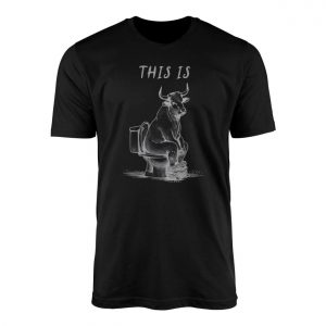 This Is Bull Funny Toilet Humor Graphic T Shirt 1 1.jpg