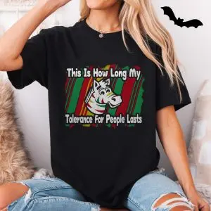 This Is How Long My Tolerance For People Lasts T-Shirt 11 This Is How Long My Tolerance For People Lasts T Shirt 5 1.jpg