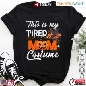 Tired Mom Costume Halloween Witch T Shirt 1 1.jpg