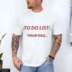 To Do List T-Shirt – Funny Savage Humor Graphic Tee 10 To Do List T Shirt E28093 Funny Savage Humor Graphic Tee 4.jpg