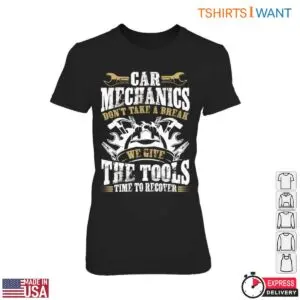Tools Mechanic T-Shirt – Don’t Take a Break, We Give the Tools Time to Recover Graphic Tee 8 Tools Mechanic T Shirt E28093 Dont Take a Break We Give the Tools Time to Recover Graphic Tee 3.jpg