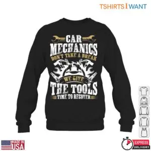 Tools Mechanic T-Shirt – Don’t Take a Break, We Give the Tools Time to Recover Graphic Tee 11 Tools Mechanic T Shirt E28093 Dont Take a Break We Give the Tools Time to Recover Graphic Tee 6.jpg