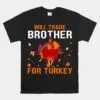 Trade Brother For Turkey Funny Thanksgiving Shirt 12 Trade Brother For Turkey Funny Thanksgiving Shirt 1 1.jpg