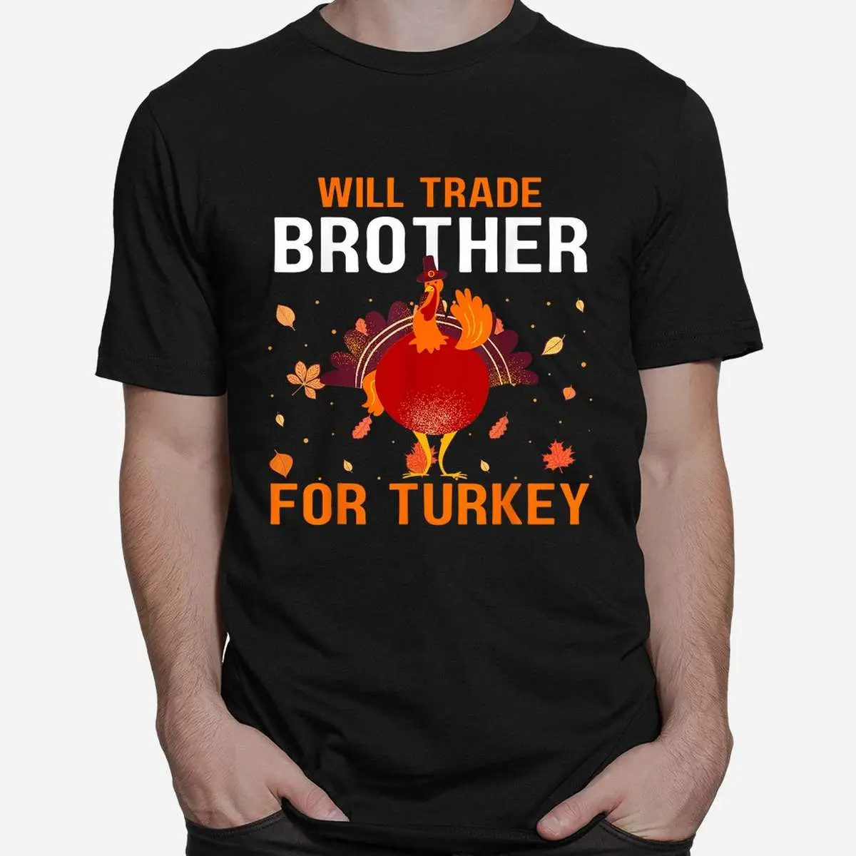 Trade Brother For Turkey Funny Thanksgiving Shirt 10 Trade Brother For Turkey Funny Thanksgiving Shirt