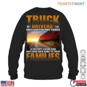 Truck Driver Appreciation Shirt - Safe Roads And Family Graphic, Presents For Truck Drivers 11 Truck Driver Appreciation Shirt Truck Drivers 6 1.jpg