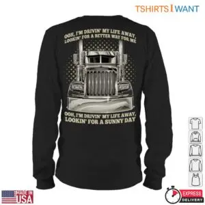 Truck Driver Life Tee - Drivin' My Life Away For A Sunny Day Big Rig, Truck Driver T Shirts 11 Truck Driver Life Tee Truck Driver T Shirts 6 1.jpg