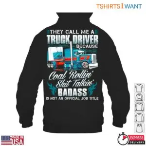 Truck Driver T-Shirt - Coal Rollin, Shit Talkin, Badass Job Title 9 Truck Driver T Shirt Badass Hauler Design 4 1.jpg
