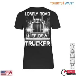 Truck Image T-Shirt - Lonely Road Life of a Trucker Graphic Tee 8 Truck Image Lone Road Warriors T Shirt 3 1.jpg