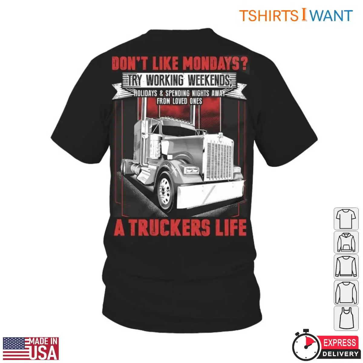 Truckers Life T-Shirt - Try Working Weekends Funny Trucker Apparel 12 Truckers Life T-Shirt Front View
