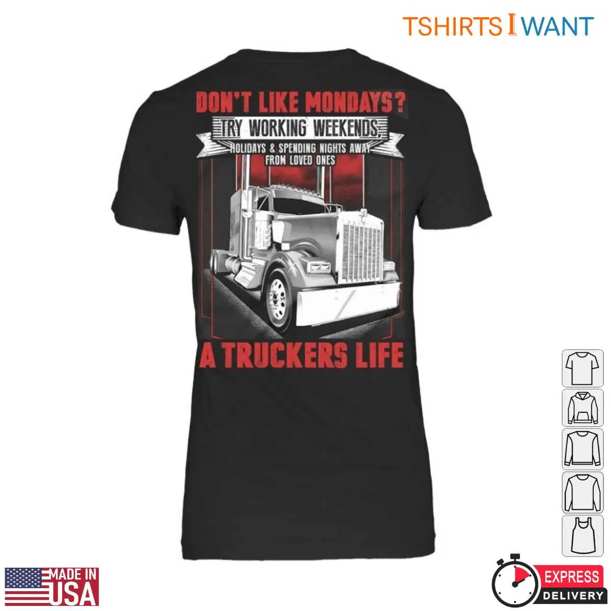 Truckers Life T-Shirt - Try Working Weekends Funny Trucker Apparel 13 Truckers Life T-Shirt Detail