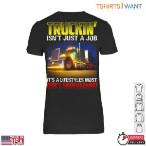 Truckin Life T-Shirt - It's a Lifestyle Most Don’t Understand Funny Truck Driver Tee 8 Truckin Life True Driver Lifestyle T Shirt 3 1.jpg