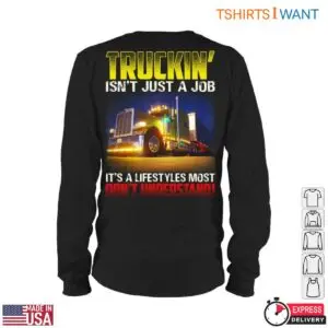 Truckin Life T-Shirt - It's a Lifestyle Most Don’t Understand Funny Truck Driver Tee 11 Truckin Life True Driver Lifestyle T Shirt 6 1.jpg
