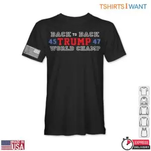 Trump Back-to-Back World Champ T-Shirt - 45 47 Patriotic Tee 3 Trump Back to Back T Shirt 45 47 World Champ Patriotic 2 1.jpg