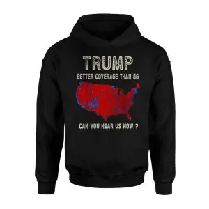 Trump Better Coverage Than 5G – 45 47 US Map Political Graphic T-shirt 8 Trump Better Coverage Than 5G E28093 45 47 US Map Political Graphic T shirt 2.jpg