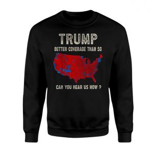 Trump Better Coverage Than 5G E28093 45 47 US Map Political Graphic T shirt 3.jpg