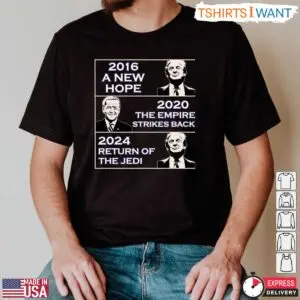 Trump Biden Election Parody T-Shirt – 2016 A New Hope, 2020 The Empire Strikes Back, 2024 Return of the Jedi 7 Trump Biden Election Parody T Shirt New Hope Parody 2 1.jpg