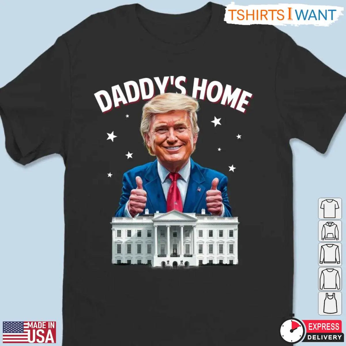 Trump Daddys Home T Shirt Thumbs Up Parody White House 2 1.jpg