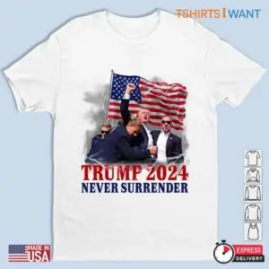 Trump Never Surrender: Always Fights For Us Election Unisex T-shirt