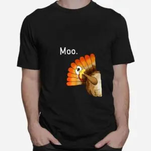 Turkey Moo Funny Thanksgiving Shirt 6 Turkey Moo Funny Thanksgiving Shirt 2 1.jpg