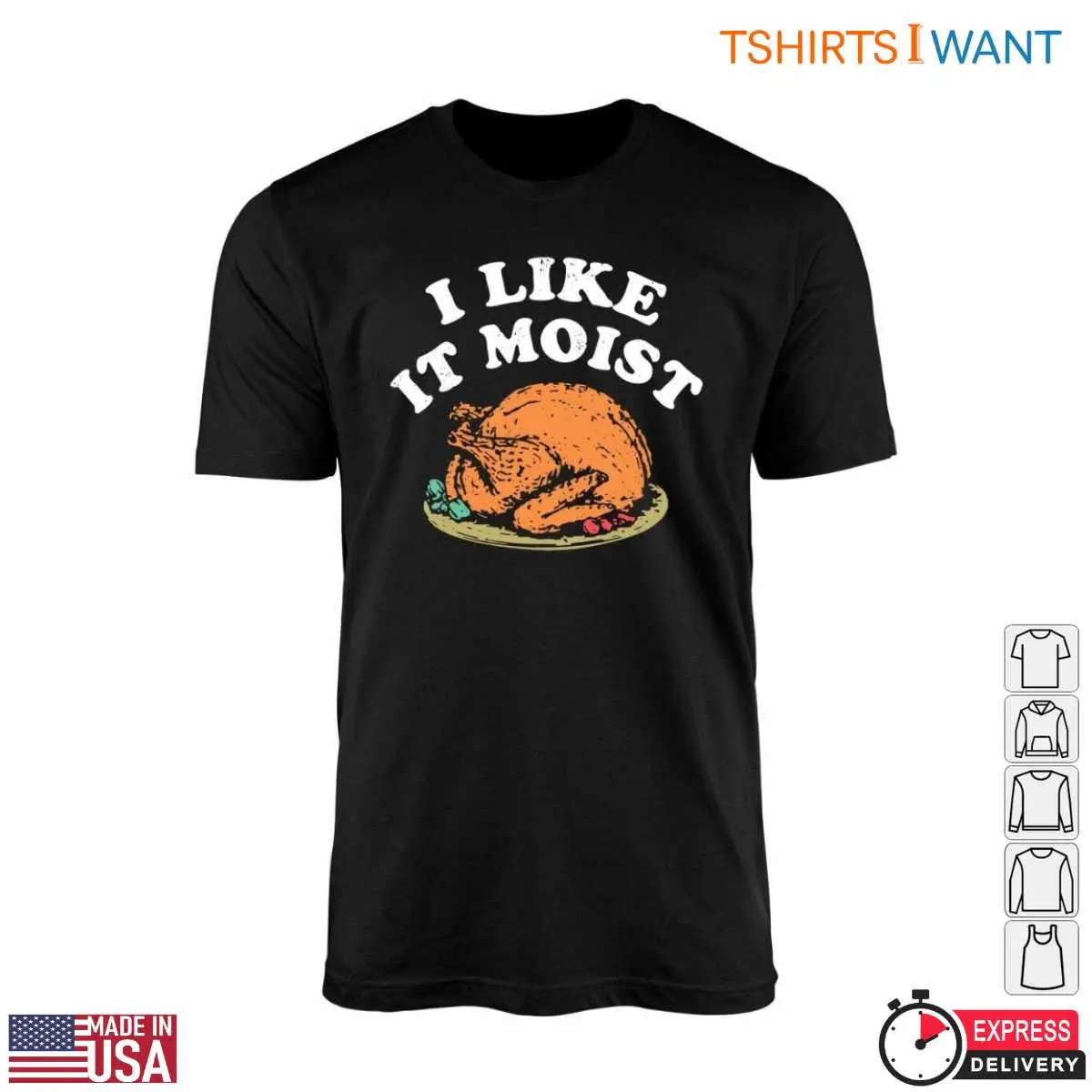 Turkey Plate T-Shirt - I Like It Moist Funny Thanksgiving Tee 10 Turkey Plate T-Shirt Front View