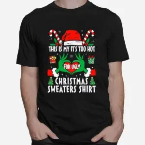Ugly Christmas Sweaters 2023 Shirt - This Is My It's Too Hot For Xmas Tee 6 Ugly Christmas Sweaters Too Hot for 2023 2 1.jpg