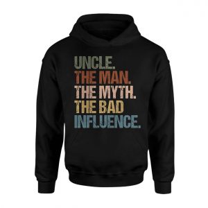 Uncle The Man The Myth The Bad Influence T Shirt E28093 Funny Graphic Tee for Uncles 2.jpg