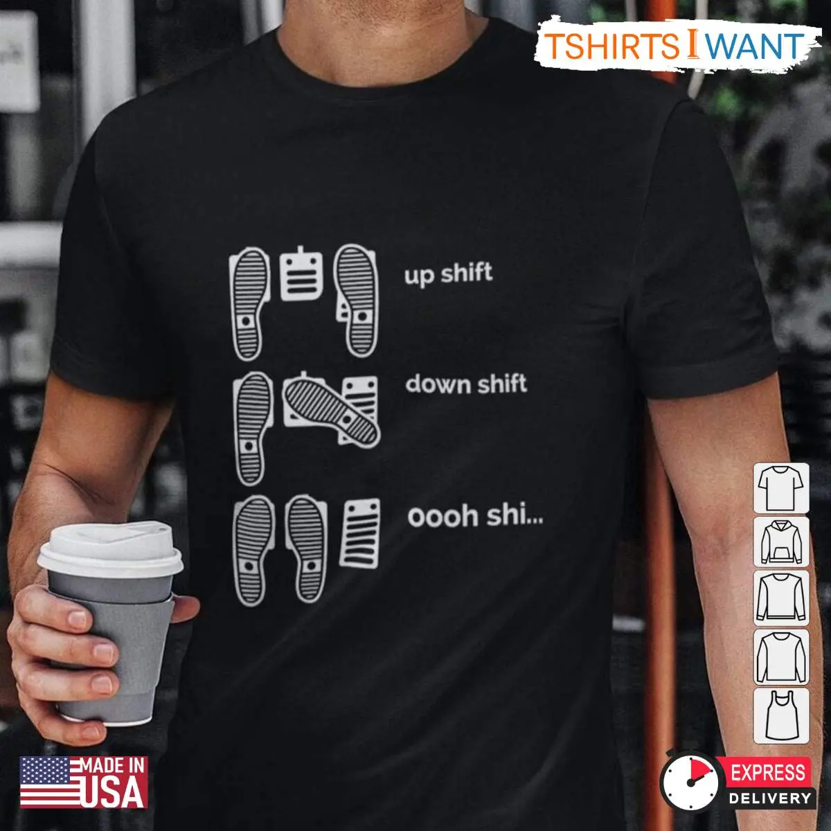 Up Shift, Down Shift, Oooh Shi... – Funny Manual Transmission T Shirt for Car Enthusiasts 2
