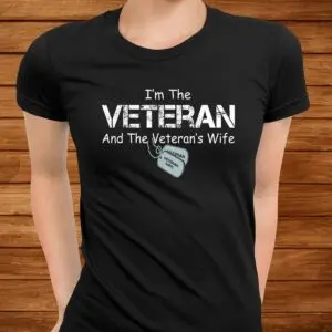 Veteran and Veteran's Wife Veterans Day Shirt 6 Veteran and Veterans Wife Veterans Day Shirt 3 1.jpg