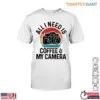 Vintage Camera T-Shirt - Coffee and Photography Lover Gift Tee 13 Vintage Camera T Shirt Coffee Camera Lover 1 1.jpg