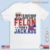 Vote For A Felon: Trump Election Unisex Apparel 14 Vote For A Felon Trump Election Unisex Apparel 1 1.jpg