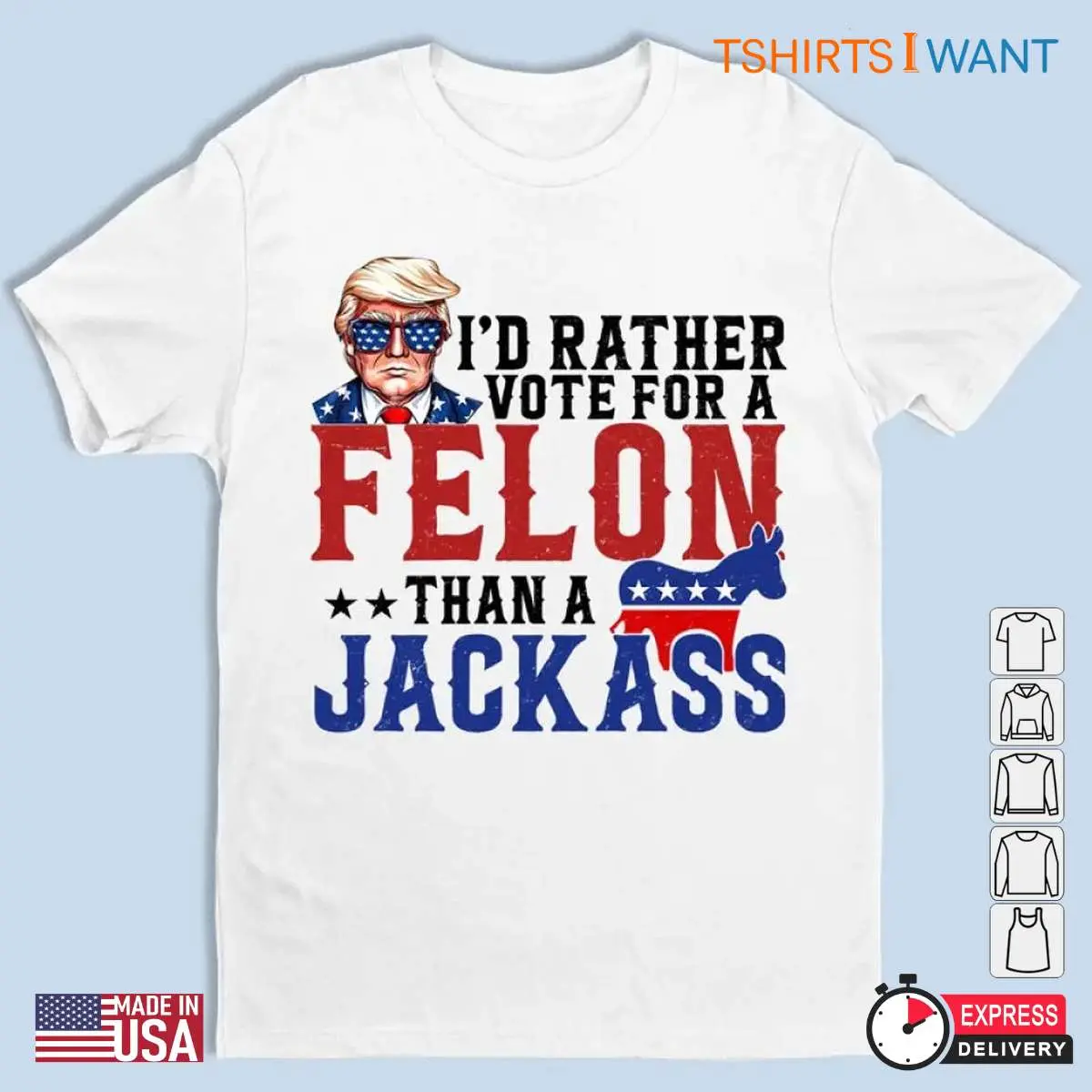 Vote For A Felon Trump Election Unisex Apparel 1 1.jpg