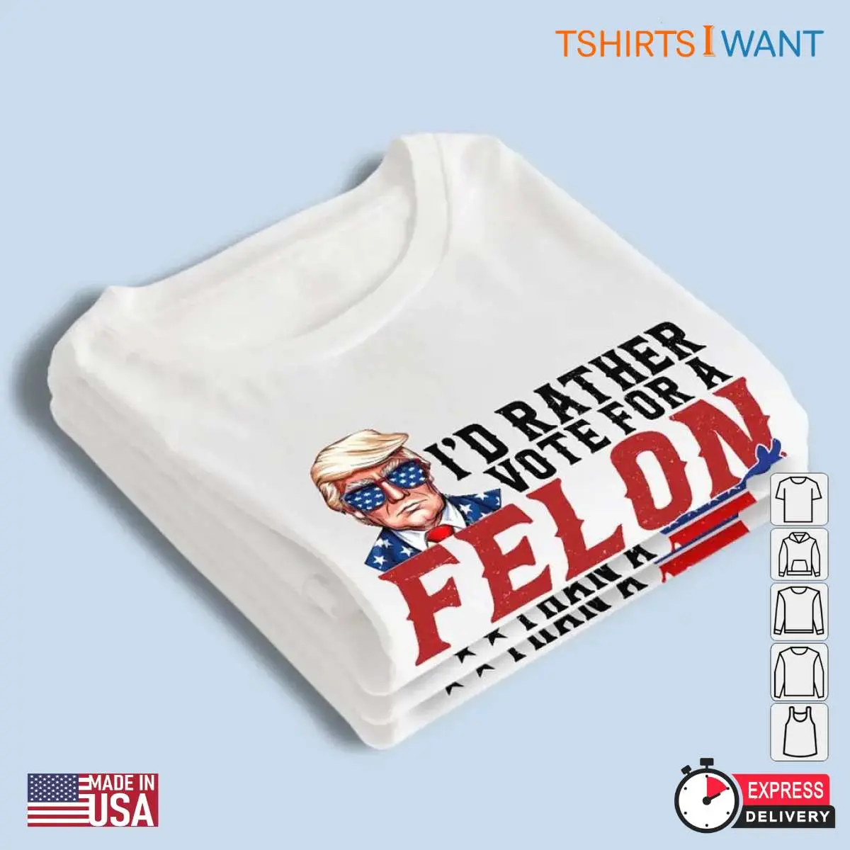 Vote For A Felon Trump Election Unisex Apparel 4 1.jpg