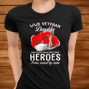 WWII Veteran Daughter Heroes Shirt 6 WWII Veteran Daughter Heroes Shirt 3 1.jpg