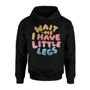 Wait for Me I Have Little Legs T shirt E28093 Cute Funny Pastel Bubble Letter Tee 2.jpg