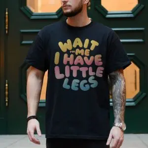 Wait for Me I Have Little Legs T-shirt – Cute Funny Pastel Bubble Letter Tee 10 Wait for Me I Have Little Legs T shirt E28093 Cute Funny Pastel Bubble Letter Tee 4.jpg