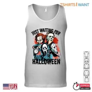 Waiting for Halloween - Chucky, Michael Myers, Ghostface, and Jason Horror Characters Shirt 11 Waiting for Halloween Horror Characters Shirt 1 1.jpg