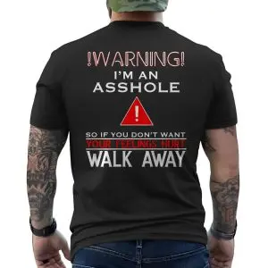 Warning I'm An Asshole Funny Quote T-Shirt 12 Warning Im An Asshole Funny Quote T Shirt 6 1.jpg