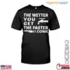 Water Faucet T-Shirt: The Wetter You Get The Faster I Come Plumbing Humor Tee 14 Water Faucet T Shirt The Wetter You Get The Faster I Come Plumbing Humor Tee 1 1.jpg