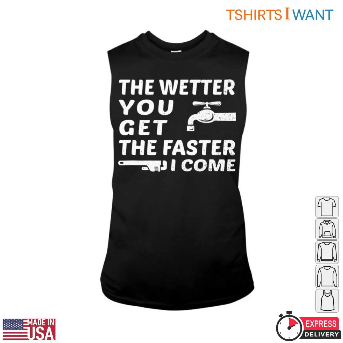Water Faucet T Shirt The Wetter You Get The Faster I Come Plumbing Humor Tee 3 1.jpg