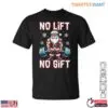 Weightlifting Santa No Lift No Gift Funny Holiday Graphic Tee 14 Weightlifting Santa Funny Holiday Tee 1 1.jpg