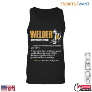 Welder T-Shirt - Definition of a Welder Graphic Tee, Solving Problems with Precision 7 Welder T Shirt Professional Problem Solver 2 1.jpg
