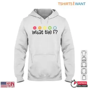What the F T-Shirt - Funny Photography Aperture Design 9 What The F T Shirt Funny Photography Aperture 4 1.jpg