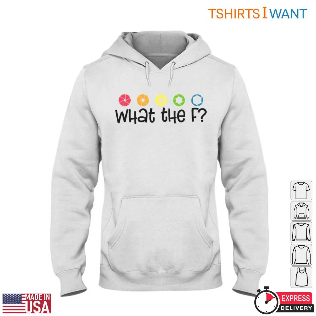 What The F T Shirt Funny Photography Aperture 4 1.jpg