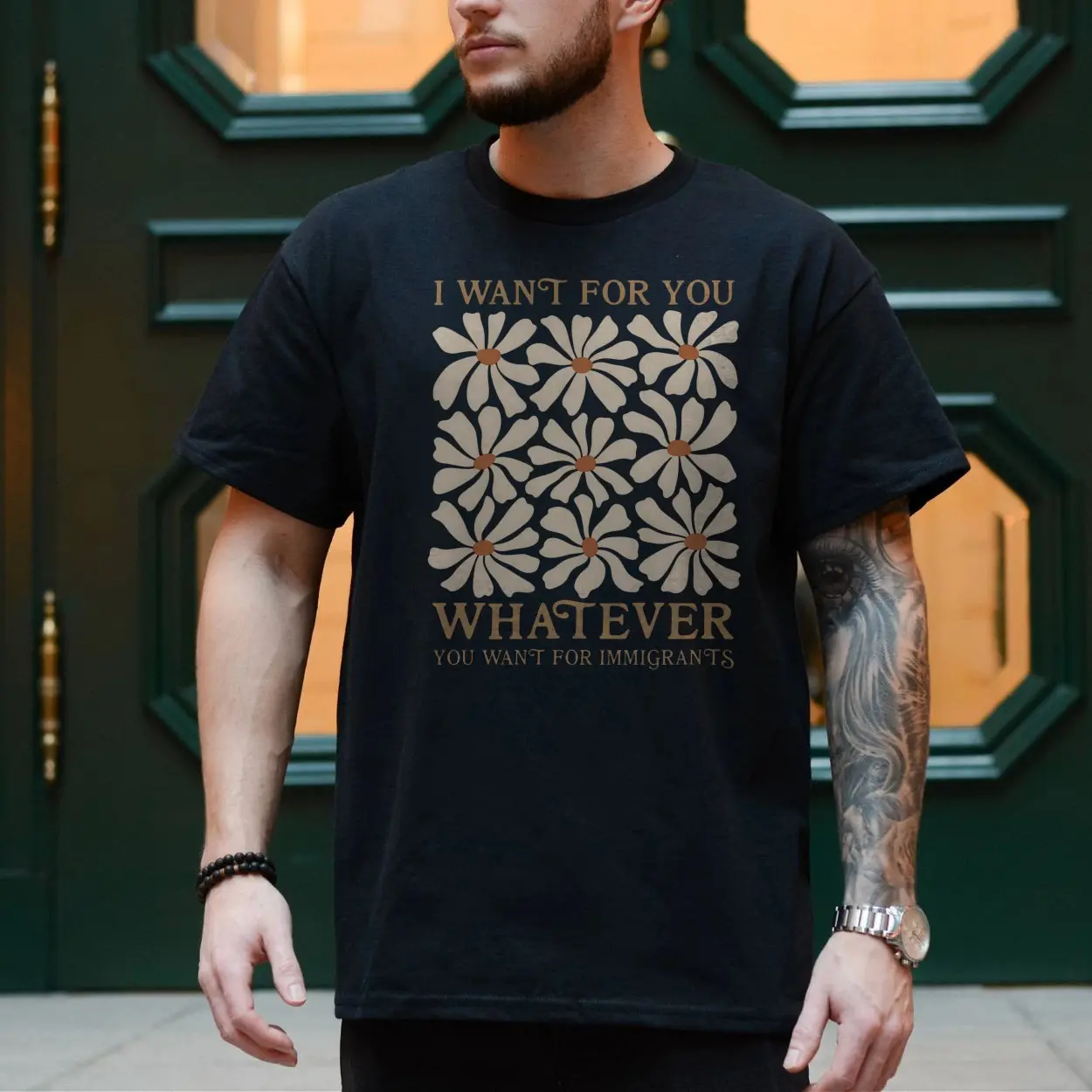 Whatever You Want for Immigrants Daisy Flower Activist T Shirt 4 1.jpg