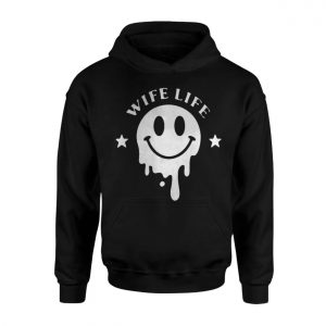 Wife Life Dripping Smiley Face Funny Graphic T Shirt 2 1.jpg