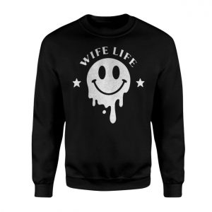 Wife Life Dripping Smiley Face Funny Graphic T Shirt 3 1.jpg